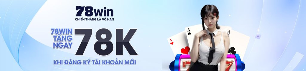 78win 13 banner khuyến mãi 78k 78win