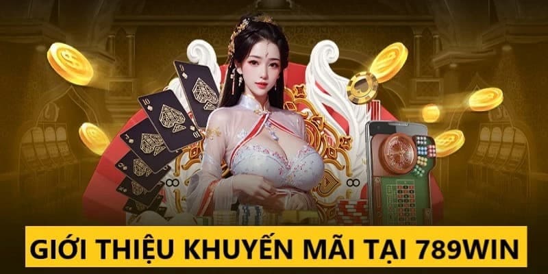 Giới thiệu khái quát về sự kiện khuyến mãi 78WIN